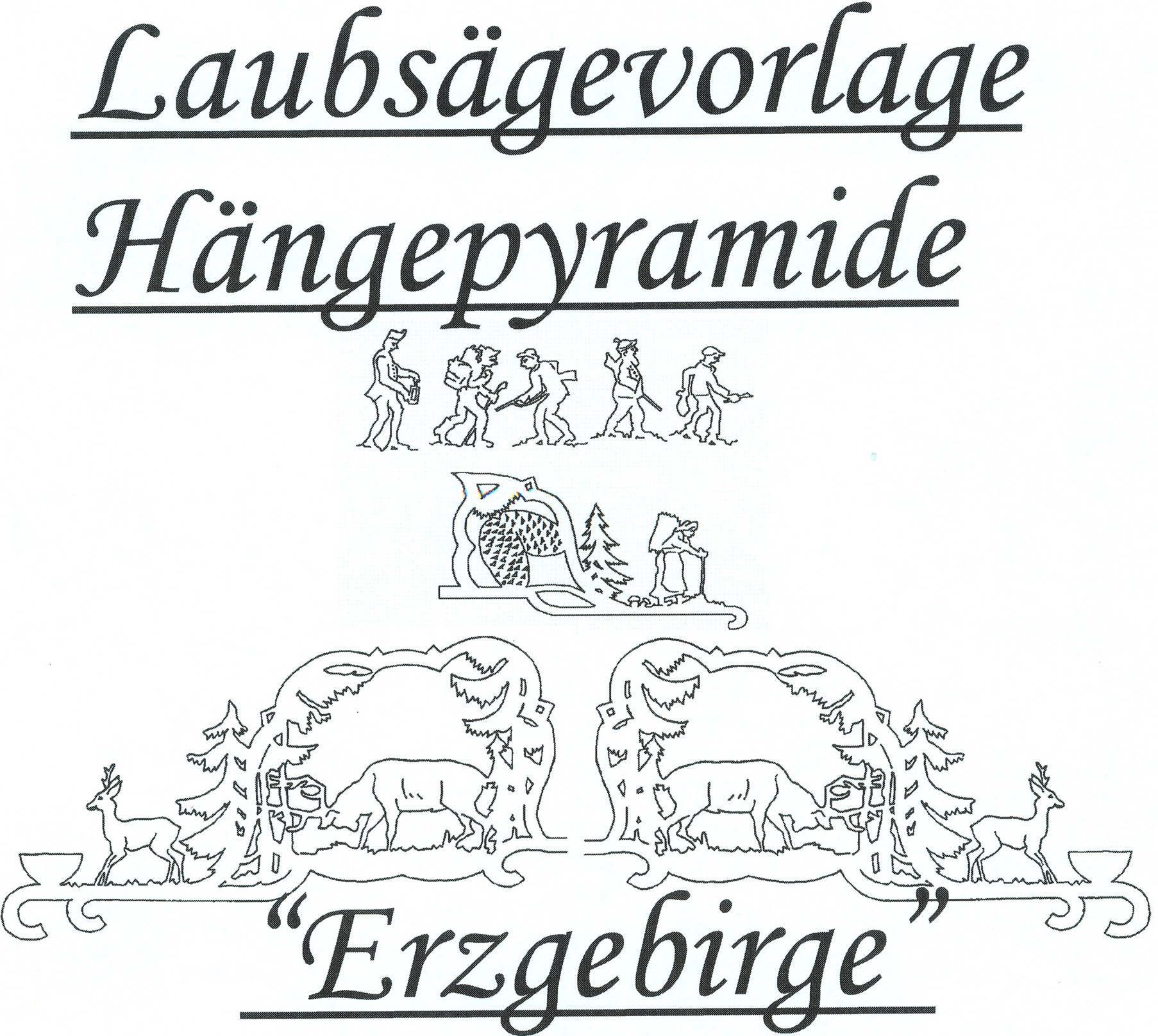 Laubsägevorlage Hängepyramide - Motiv Erzgebirge