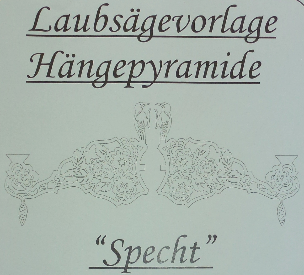 Laubsägevorlage Hängepyramide - Motiv Specht